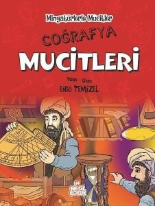 Coğrafya Mucitleri-Minyatürlerle Mucitler - Enis Temizel