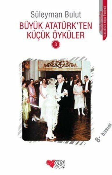 Büyük Atatürk'Ten Küçük Öyküler 3