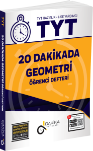 DAKİKA 20 DAKİKADA TYT GEOMETRİ ÖĞRENCİ DEFTERİ