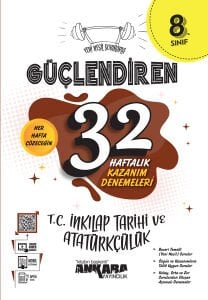 Ankara 8.Sınıf Güçlendiren 32 Haftalık İnkılap Tarihi Kazanım Denemeleri (2022)