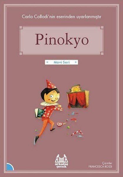 Pinokyo-Mavi Seri - Carlo Collodi - Arkadaş Yayıncılık