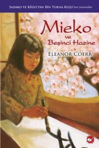 Mieko Ve Beşinci Hazine - Eleanor Coerr