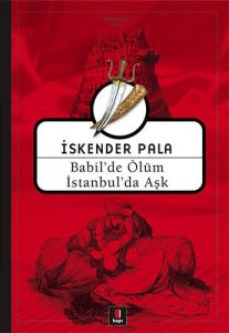 BABİL'DE ÖLÜM İSTANBUL'DA AŞK