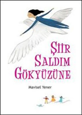 Şiir Saldım Gökyüzüne - Mavisel Yener - Tudem Yayınları