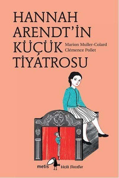 Hannah Arendt'İn Küçük Tiyatrosu - Marion Muller - Colard