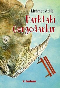 Parktaki Gergedanlar - Mehmet Atilla