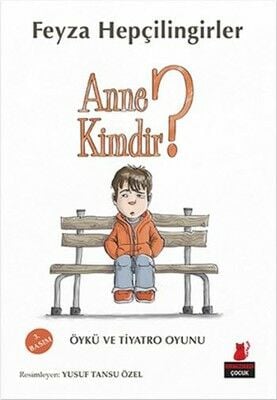 Anne Kimdir?