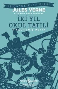 Kısaltılmış Metin İki Yıl Okul Tatili - Jules Verne