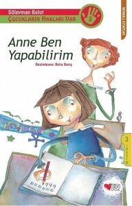 Çocukların Hakları Var-2- Anne Ben Yapabilirim