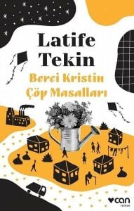 Berci Kristin Çöp Masalları - Latife Tekin - Can Yayınları