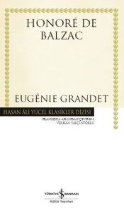 Eugenie Grandet Hasan Ali Yücel Klasikler - Honore De Balzac