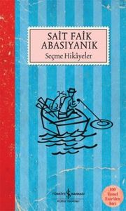 Sait Faik Abasıyanık Seçme Hikayeler - Sait Faik Abasıyanık