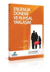 Ergenlik Dönemi Ve Ruhsal Yaklaşım