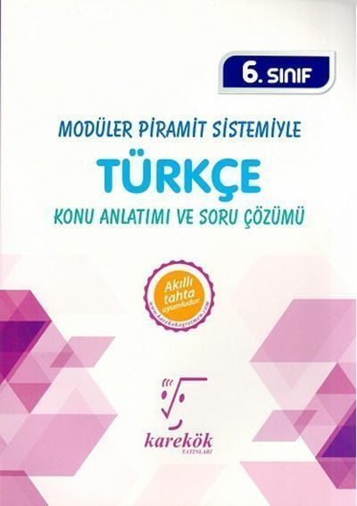 Karekök Yayınları 6. Sınıf Modüler Piramit Sistemiyle Türkçe Konu Anlatımı Ve Soru Çözümü