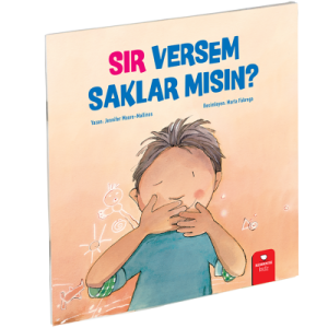 ÇOCUKLARIMIZLA KONUŞALIM-SIR VERSEM SAKLAR MISIN?