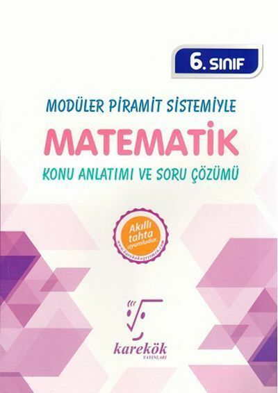 Karekök Yayınları 6. Sınıf Modüler Piramit Sistemiyle Matematik Konu Anlatımı Ve Soru Çözümü