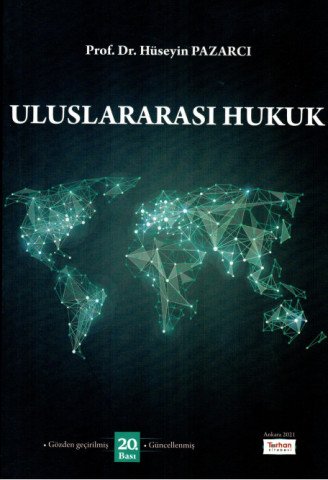 Uluslararası Hukuk - Hüseyin PAZARCI