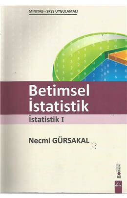 Betimsel İstatistik ( İstatistik 1 )-Necmi GÜRSAKAL, Ayşe OĞUZLAR, Sevda GÜRSAKAL