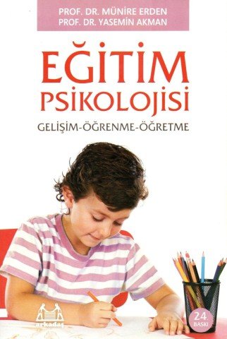 Eğitim Psikolojisi Gelişim ve Öğrenme-Münire Erden,Yasemin Akman