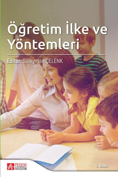 Öğretim İlke Ve Yöntemleri - Prof. Dr. Süleyman Çelenk