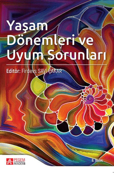 Yaşam Dönemleri ve Uyum Sorunları - Firdevs Savi Çakar