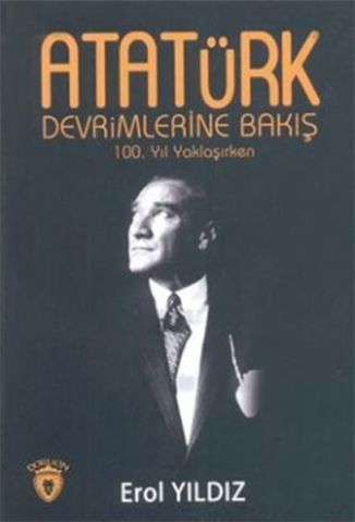 Atatürk Devrimlerine Bakış - Erol Yıldız