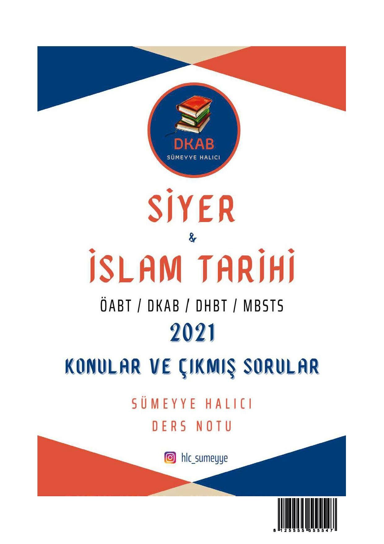 Siyer ve İslam Tarihi ÖABT/DKAB/DHBT/MBSTS 2021 Konular ve Çıkmış Sorular - Sümeyye Halıcı