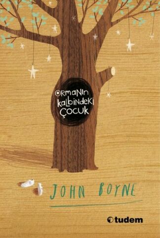 Ormanın Kalbindeki Çocuk - John Boyne