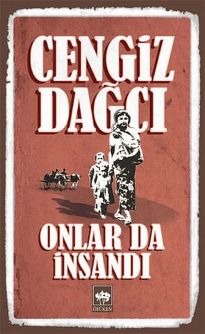 Onlar Da İnsandı-Cengiz Dağcı