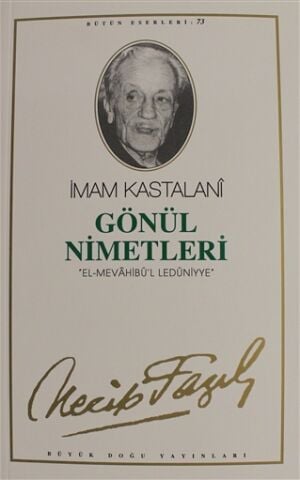 İmam Kastalani Gönül Nimetleri,El Mevahib-ül Ledüniyye-Necip Fazıl Kısakürek