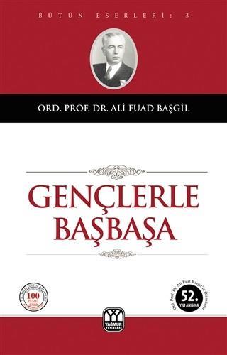 Yağmur Yayınları Gençlerle Başbaşa-Ali Fuad Başgil