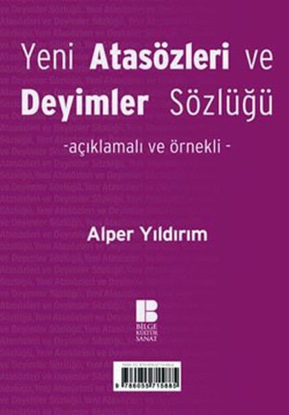 Bilge Kültür Sanat Yeni Atasözleri ve Deyimler Sözlüğü