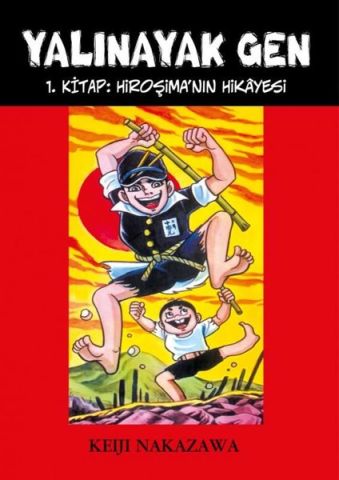 Yalınayak Gen 1 - Hiroşima'nın Hikayesi - Keiji Nakazawa