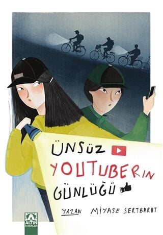 Altın Kitaplar Ünsüz Youtuberın Günlüğü-Miyase Sertbarut