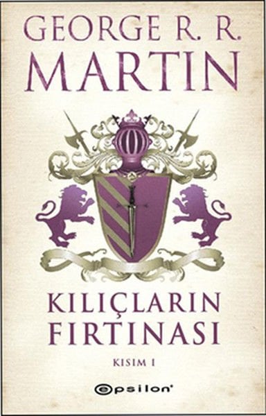 Epsilon Yayınevi Kılıçların Fırtınası Kısım 1-George R. R. Martin