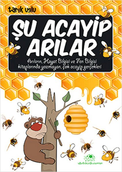 Uğurböceği Yayınları Şu Acayip Arılar-Tarık Uslu