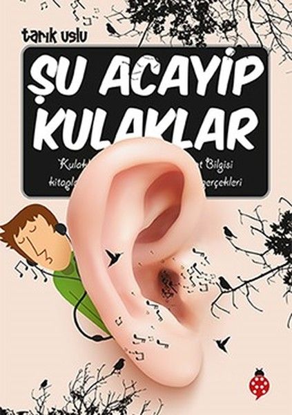 Uğurböceği Yayınları Şu Acayip Kulaklar-Tarık Uslu