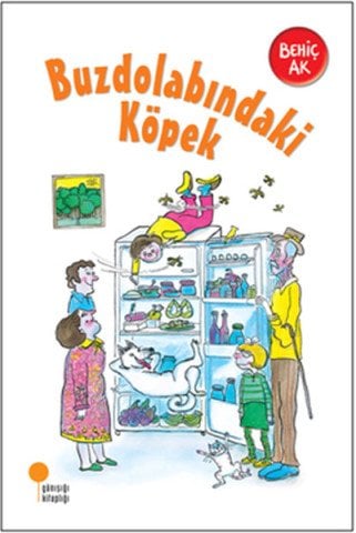 Günışığı Kitaplığı Buzdolabındaki Köpek-Behiç Ak