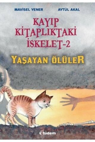 Kayıp Kitaplıktaki İskelet 2 - Yaşayan Ölüler / Mavisel Yener, Aytül Akal