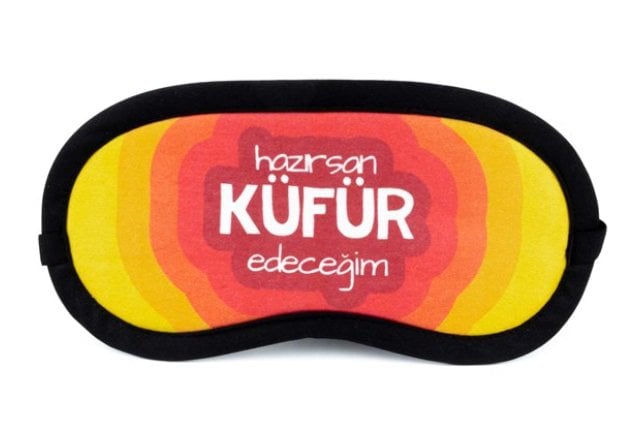 Hazırsan Küfür Edeceğim Uyku Bandı