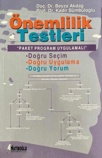 Önemlilik Testleri Paket Program Uygulamalı Doğru Seçim - Doğru Uygulama - Doğru Yorum