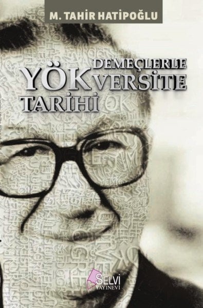 Demeçlerle Yökversite Tarihi