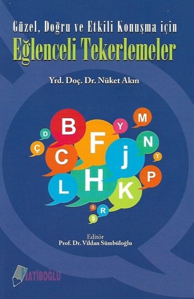 Güzel, Doğru ve Etkili Konuşma için Eğlenceli Tekerlemeler - Nüket Akın