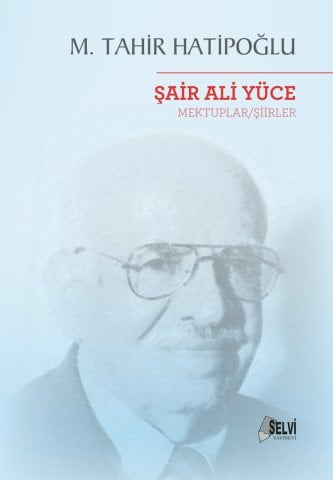 Şair Ali Yüce - Mektuplar/Şiirler