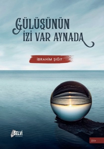 Gülüşünün İzi Var Aynada Şiir Kitabı