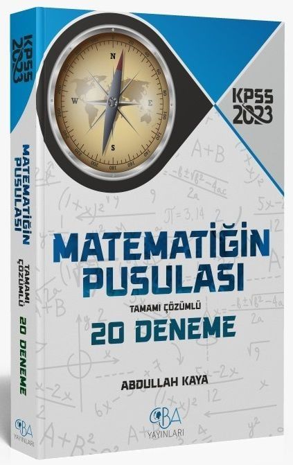 CBA Yayınları 2024 KPSS Matematik Matematiğin Pusulası 20 Deneme Çözümlü - Abdullah Kaya CBA Yayınları