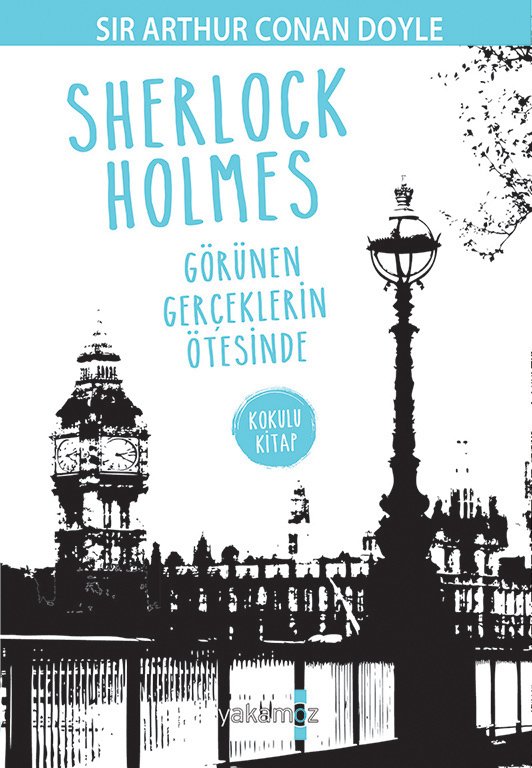 SHERLOCK HOLMES - GÖRÜNEN GERÇEKLERİN ÖTESİNDE