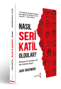 Nasıl Seri Katil Oldular?