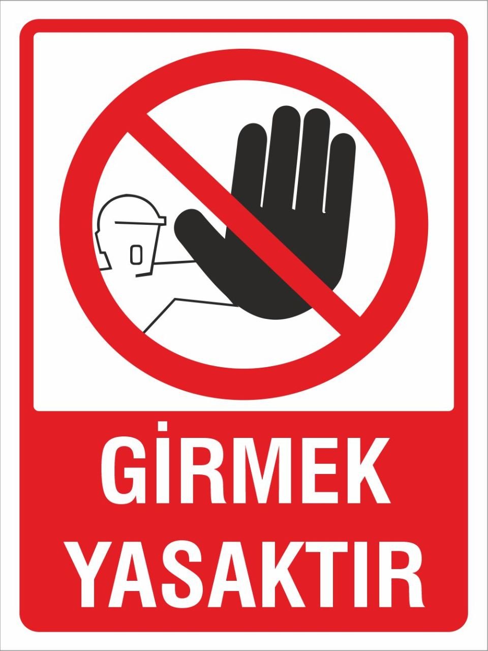 Girmek Yasaktır