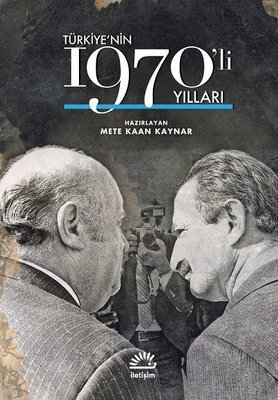 Türkiye'nin 1970'li Yılları Ciltli - Mete Kaan Kaynar